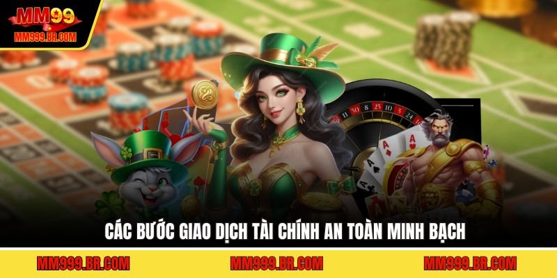 Các bước giao dịch tài chính an toàn minh bạch