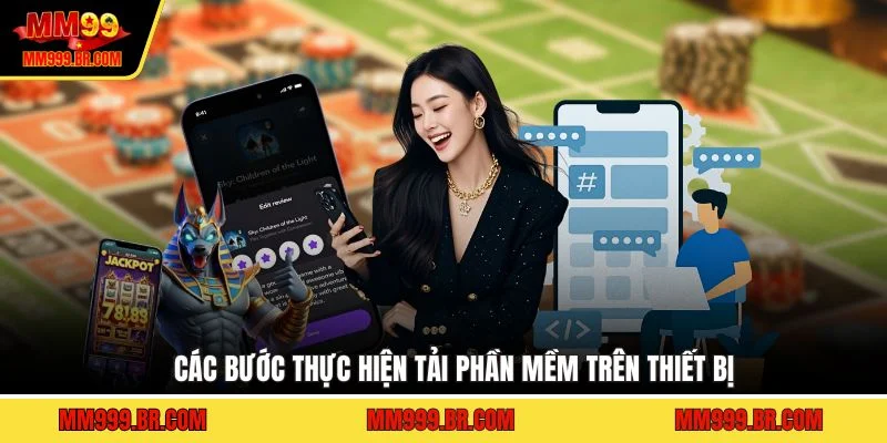 Các bước thực hiện tải phần mềm trên thiết bị