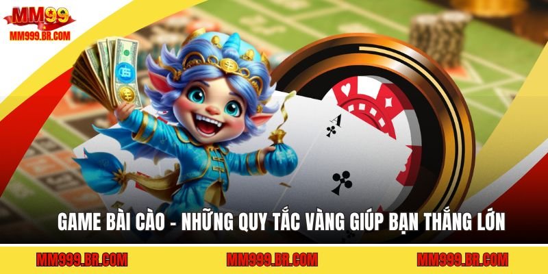 Game Bài Cào - Những Quy Tắc Vàng Giúp Bạn Thắng Lớn