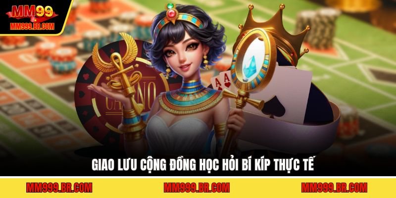 Giao lưu cộng đồng học hỏi bí kíp thực tế