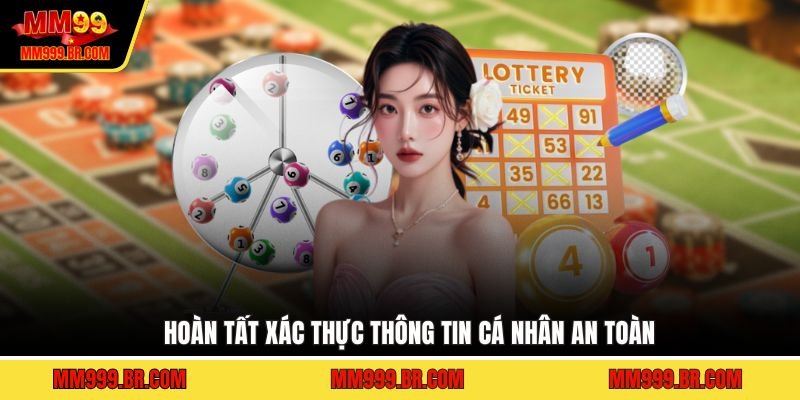Hoàn tất xác thực thông tin cá nhân an toàn