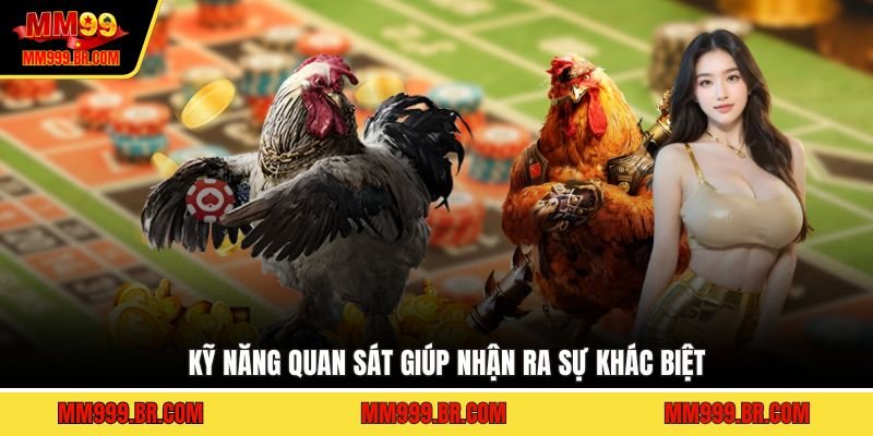 Kỹ năng quan sát giúp nhận ra sự khác biệt