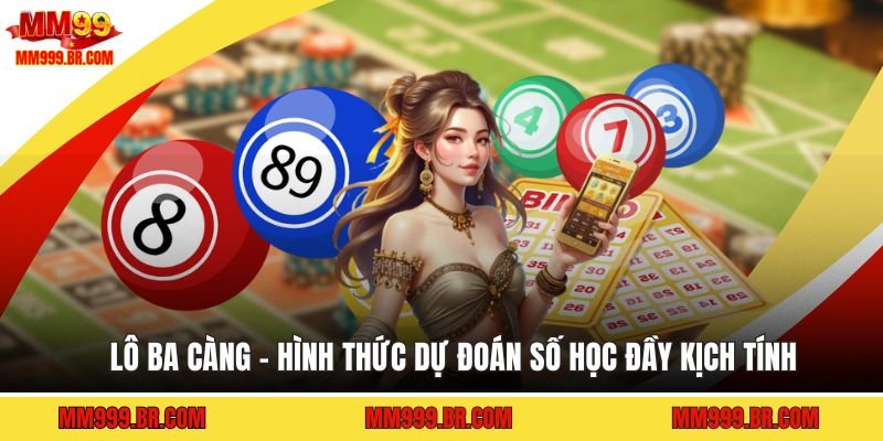 Lô Ba Càng - Hình Thức Dự Đoán Số Học Đầy Kịch Tính
