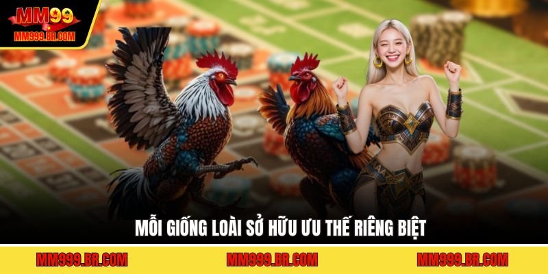 Mỗi giống loài sở hữu ưu thế riêng biệt