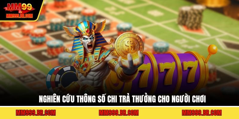 Nghiên cứu thông số chi trả thưởng cho người chơi