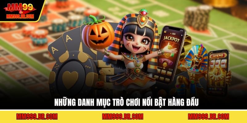 Những danh mục trò chơi nổi bật hàng đầu