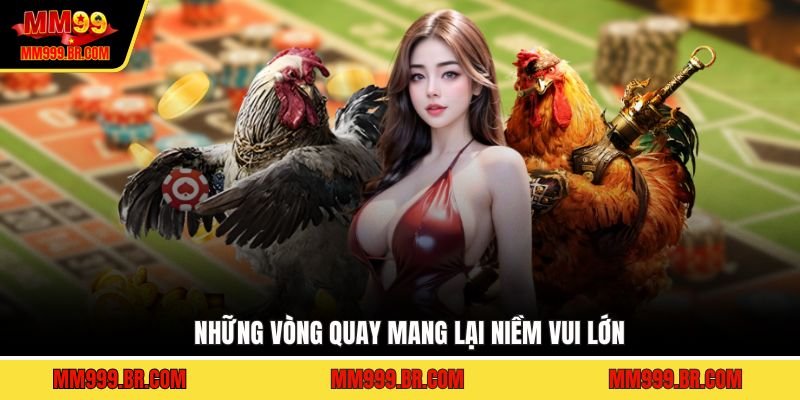 Những vòng quay mang lại niềm vui lớn