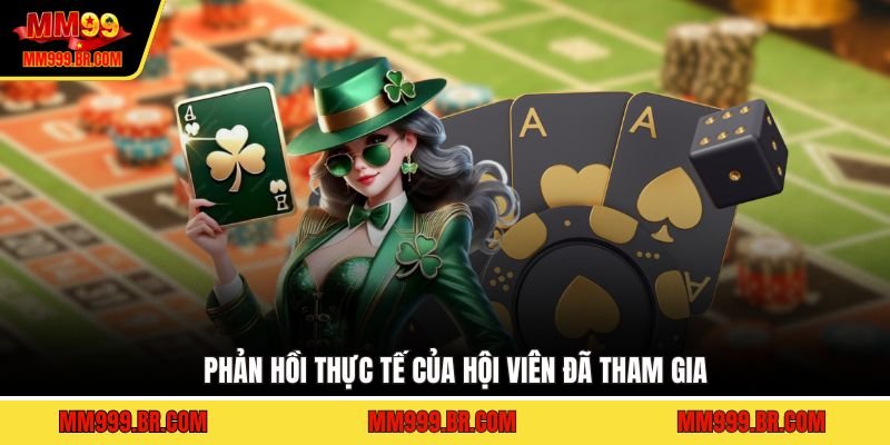 Phản hồi thực tế của hội viên đã tham gia