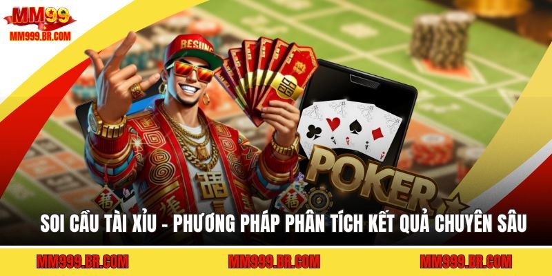 Soi Cầu Tài Xỉu - Phương Pháp Phân Tích Kết Quả Chuyên Sâu