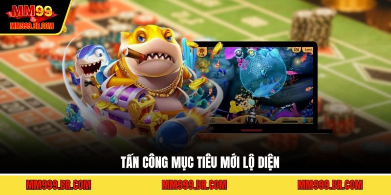 Tấn công mục tiêu mới lộ diện