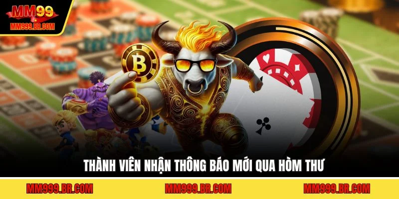 Thành viên nhận thông báo mới qua hòm thư