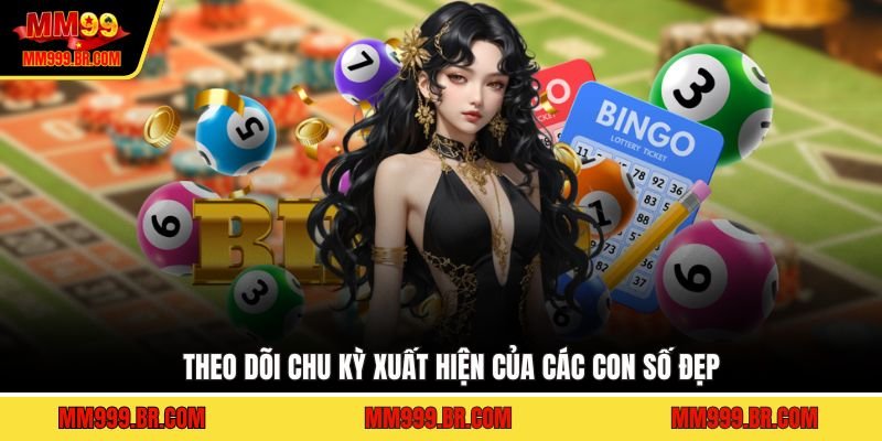 Theo dõi chu kỳ xuất hiện của các con số đẹp