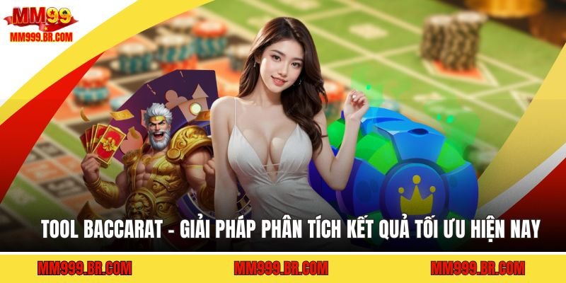 Tool Baccarat - Giải Pháp Phân Tích Kết Quả Tối Ưu Hiện Nay