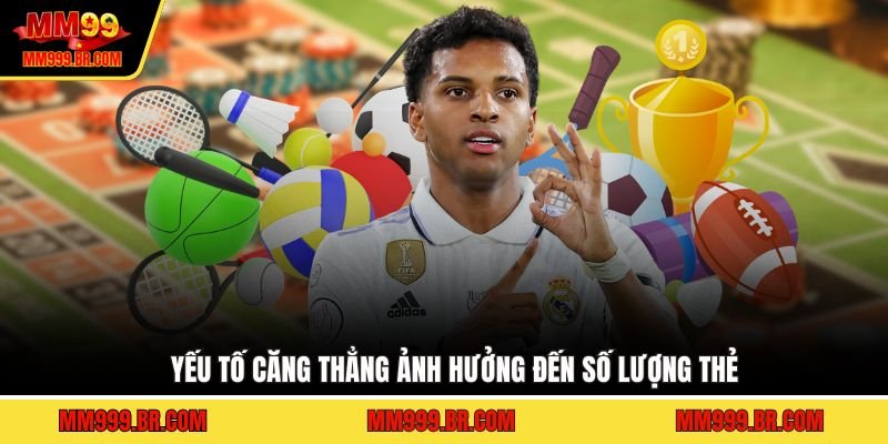 Yếu tố căng thẳng ảnh hưởng đến số lượng thẻ
